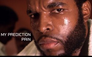 My prediction? Pain!